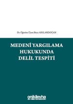 Medeni Yargılama Hukukunda Delil Tespiti