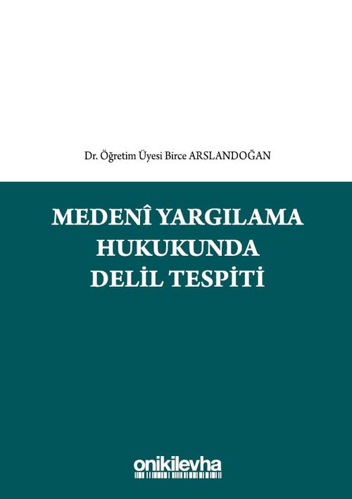 Medeni Yargılama Hukukunda Delil Tespiti