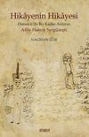 Hikayenin Hikayesi & Osmanlı'da Bir Kadın Anlatısı Afife Hanım Serg&uuml;zeşti