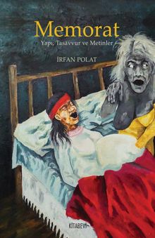 Memorat & Yapı, Tasavvur ve Metinler