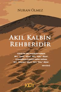 Akıl Kalbin Rehberidir 