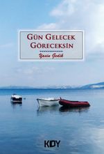 Gün Gelecek Göreceksin 