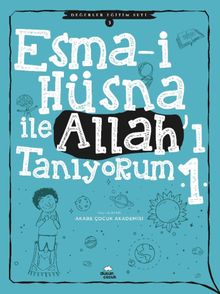 Esma-i Hüsna ile Allah’ı Tanıyorum 1