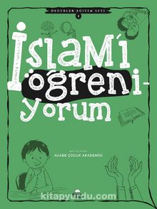 İslam’ı Öğreniyorum / Değerler Eğitim Seti 1 - Yasemin İslamoğlu
