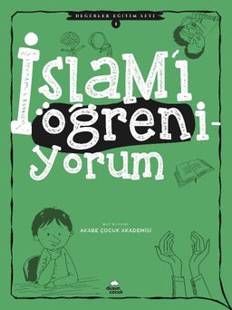 İslam’ı Öğreniyorum / Değerler Eğitim Seti 1
