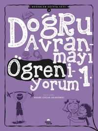 Doğru Davranmayı Öğreniyorum 1 / Değerler Eğitim Seti  2