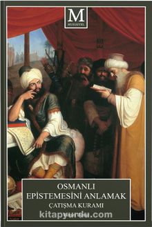 Osmanlı Epistemesini Anlamak Çatışma Kuramı - Remzi Demir