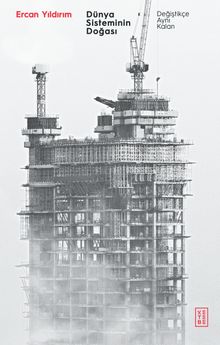 Dünya Sisteminin Doğası & Değiştikçe Aynı Kalan