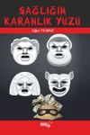 Sağlığın Karanlık Y&uuml;z&uuml;