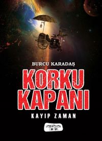 Korku Kapanı - Kayıp Zaman