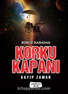 Korku Kapanı - Kayıp Zaman - Burcu Karadaş