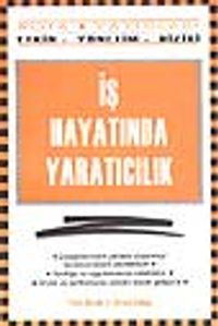 İş Hayatında Yaratıcılık