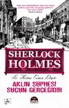 Aklın Ş&uuml;phesi Su&ccedil;un Ger&ccedil;eğidir / Sherlock Holmes