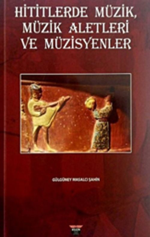 Hititlerde Müzik, Müzik Aletleri ve Müzisyenler