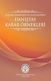 İçişleri Bakanlığını İlgilendiren Danıştay Karar Örnekleri