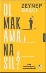 Olmak Ama Nasıl?