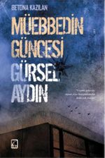 Betona Kazılan Müebbedin Güncesi