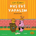 Ceri ve Deri: Kuş Evi Yapalım