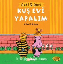 Ceri ve Deri: Kuş Evi Yapalım - Max Low