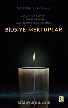 Bilgiye Mektuplar - Nezir Ergenç