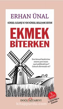 Ekmek Biterken & Küresel Oligarşi ve Yeni Küresel Besle(n)me Sistemi - Erhan Ünal