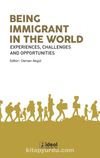 Being Immigrant In The World & Experiences, Challenges and Opportunities