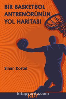 Bir Basketbol Antrenörünün Yol Haritası - Sinan Kortel
