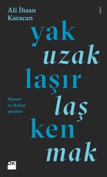 Yaklaşırken Uzaklaşmak