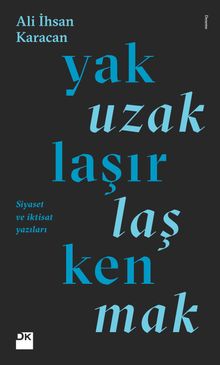 Yaklaşırken Uzaklaşmak