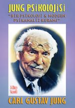 Jung Psikolojisi & Bir Psikoloji ve Modern Psikanaliz Kuramı