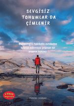 Sevgisiz Tohumlar da Çimlenir 