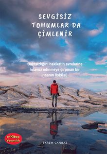 Sevgisiz Tohumlar da Çimlenir 