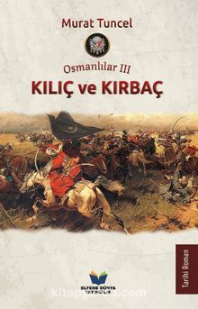 Osmanlılar III / Kılıç ve Kırbaç