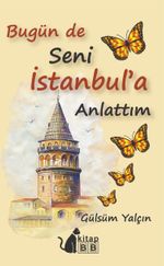 Bugün De Seni İstanbul’a Anlattım