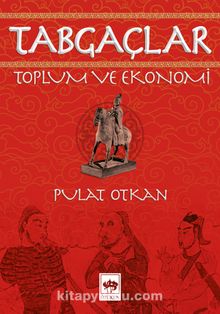 Tabgaçlar & Toplum ve Ekonomi - Pulat Otkan