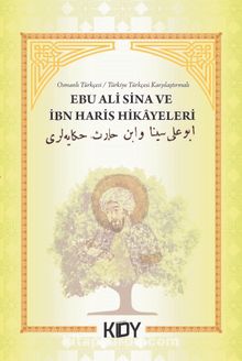 Ebu Ali Sina ve İbn Haris Hikayeleri - Hayrullah Kahya