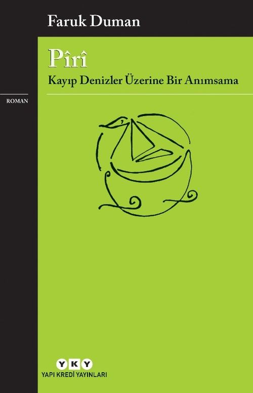 Pîrî & Kayıp Denizler Üzerine Bir Anımsama