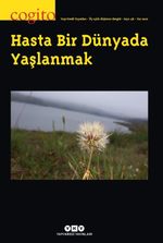 Cogito 98 Üç Aylık Düşünce Dergisi / Hasta Bir Dünyada Yaşlanmak