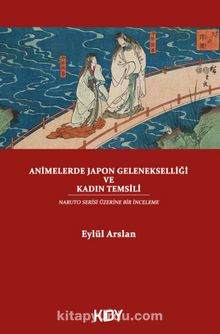 Animelerde Japon Gelenekselliği ve Kadın Temsili - Eylül Arslan