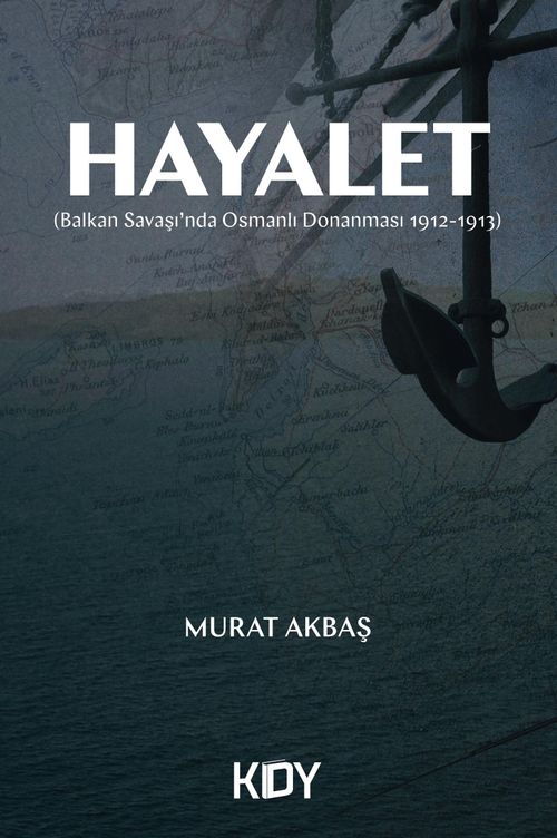 Hayalet (Balkan Savaşı'nda Osmanlı Donanması 1912-1913)