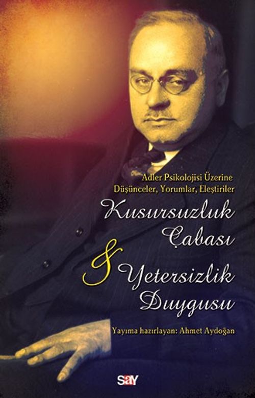 Kusursuzluk Çabası ve Yetersizlik Duygusu
