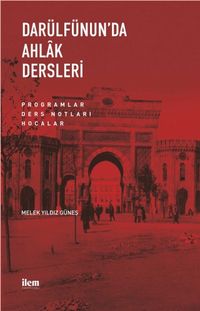 Darülfünun'da Ahlak Dersleri & Programlar-Ders Notları-Hocalar