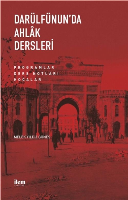 Darülfünun'da Ahlak Dersleri & Programlar-Ders Notları-Hocalar