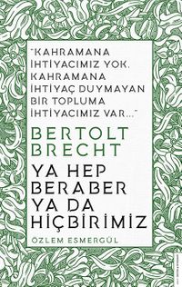 Ya Hep Beraber ya da Hiçbirimiz