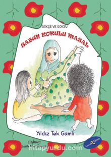 Sabun Kokulu Masal / Gökçe ve Göksu Serisi - Yıldız Tek Gamlı
