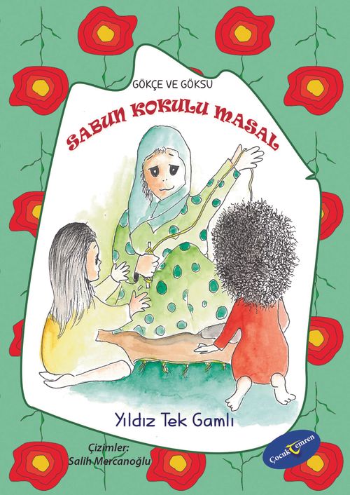 Sabun Kokulu Masal / Gökçe ve Göksu Serisi