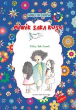 Minik Saka Kuşu / Gökçe ve Göksu Serisi