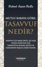 Mutlu Baba'ya Göre Tasavvuf Nedir?