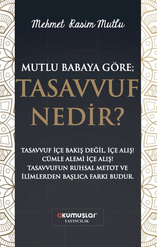 Mutlu Baba'ya Göre Tasavvuf Nedir?
