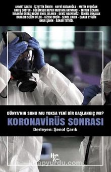 Koronavirüs Sonrası & Dünya’nın Sonu Mu Yoksa Yeni Bir Başlangıç Mı? - Kolektif